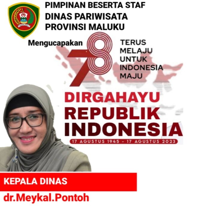 
					Pimpinan dan Staff Dinas Pariwisata Provinsi Maluku Memgucapkan Dirgahayu Republik Indonesia ke 78